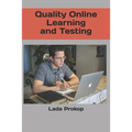 Quality Online Learning and Testing