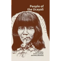 People of the Ucayali: The Shipibo and Conibo of Peru