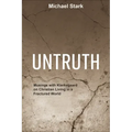 Untruth: Musings with Kierkegaard on Christian Living in a Fractured World