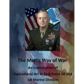 The Mattis Way of War: An Examination of Operational Art in Task Force 58 and 1st Marine Division