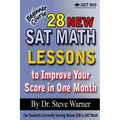 28 New SAT Math Lessons to Improve Your Score in One Month - Beginner Course: For Students Currently Scoring Below 500 in SAT Math