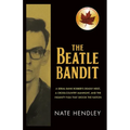 The Beatle Bandit: A Serial Bank Robber's Deadly Heist, a Cross-Country Manhunt, and the Insanity Plea That Shook the Nation