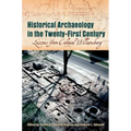 Historical Archaeology in the Twenty-First Century: Lessons from Colonial Williamsburg