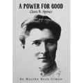 A Power for Good: Clara B. Spence