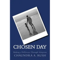 Chosen Day: Making a Difference Through Adoption