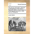 The Genuine Information, Delivered to the Legislature of the State of Maryland, Relative to the Proceedings of the General Convention, Lately Held at
