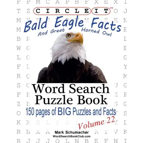 Circle It, Bald Eagle and Great Horned Owl Facts, Word Search, Puzzle Book