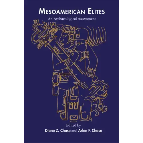 Mesoamerican Elites: An Archaeological Assessment