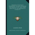 Memoirs of the Right Honourable Sir John Alexander Macdonald, G.C.B., First Prime Minister of the Dominion of Canada V2