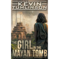 The Girl in the Mayan Tomb