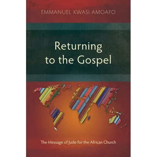 Returning to the Gospel: The Message of Jude for the African Church