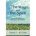 The Way and the Spirit: My Journey to Becoming a Christian Spiritualist