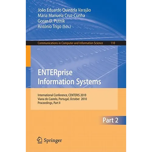 Enterprise Information Systems, Part II: International Conference, Centeris 2010, Viana Do Castelo, Portugal, October 20-22, 2010, Proceedings, Part I