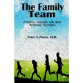 The Family Team: Parents, Coaches and Kids Working Together