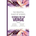 The Rightful Place of Science: Science on the Verge