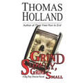 Grind Slowly, Grind Small: A Big Ray Elmore Novel