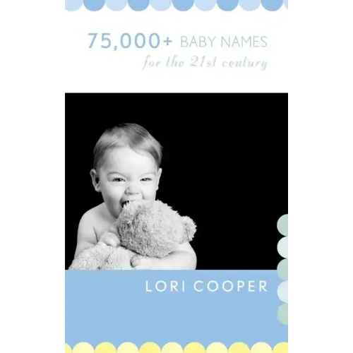 75,000+ Baby Names for the 21st Century