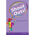 I Am... Shout Outs! The book of me!
