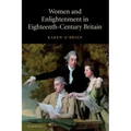 Women and Enlightenment in Eighteenth-Century Britain