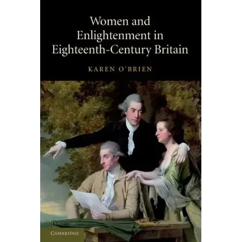 Women and Enlightenment in Eighteenth-Century Britain