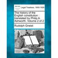 The History of the English Constitution: Translated by Philip A. Ashworth. Volume 2 of 2