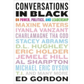 Conversations in Black: On Power, Politics, and Leadership