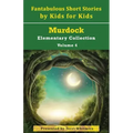 Fantabulous Short Stories by Kids for Kids