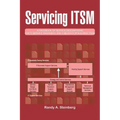 Servicing ITSM: A Handbook of Service Descriptions for It Service Managers and a Means for Building Them