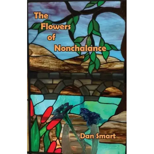 The Flowers of Nonchalance