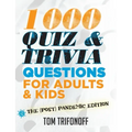1000 Quiz And Trivia Questions For Adults & Kids: The (post) pandemic edition
