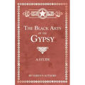 The Black Arts of the Gypsy - A Study