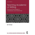 Teaching Academic L2 Writing: Practical Techniques in Vocabulary and Grammar