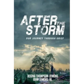 After The Storm: Our Journey through Grief