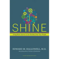 Shine: Using Brain Science to Get the Best from Your People