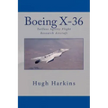 Boeing X-36: Tailless Agility Flight Research Aircraft