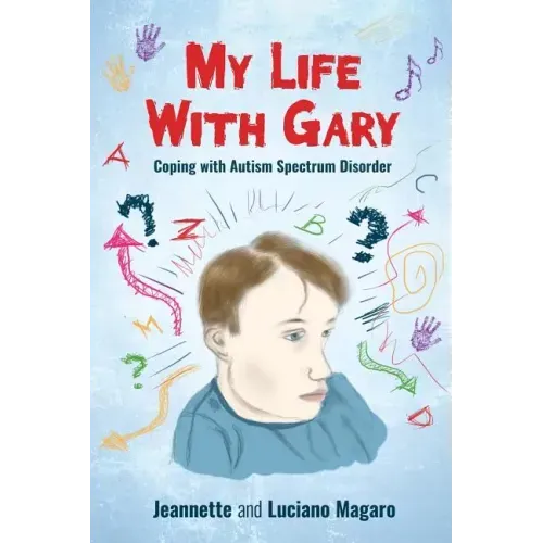 My Life With Gary: Coping With Autism Spectrum Disorder