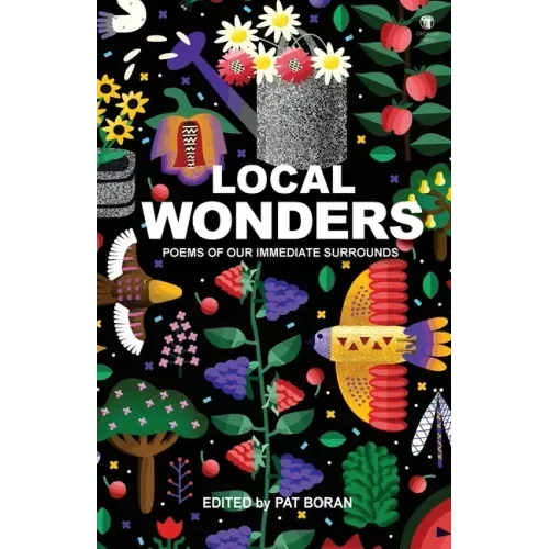 Local Wonders: Poems of our Immediate Surrounds