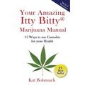 Your Amazing Itty Bitty Marijuana Manual: 15 Ways to Use Cannabis for Your Health