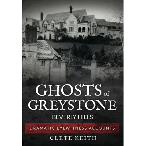 Ghosts of Greystone - Beverly Hills