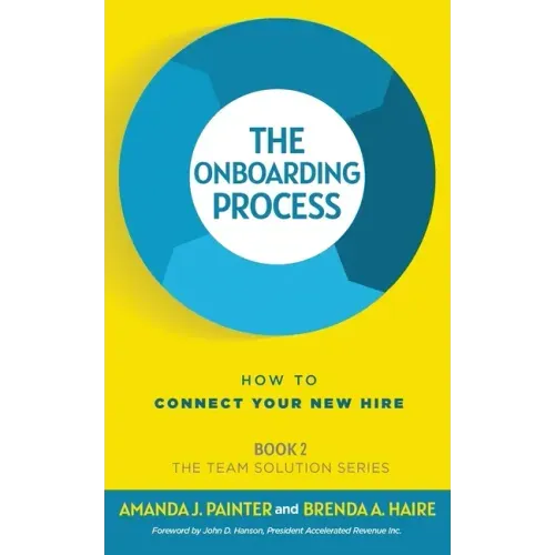 The Onboarding Process: How to Connect Your New Hire