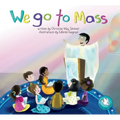 We Go to Mass