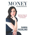 Money Handbook: Spiritual Keys and Practical Steps to Finance
