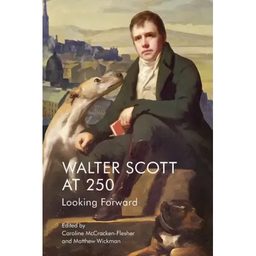 Walter Scott at 250: Looking Forward