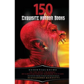 150 Exquisite Horror Books