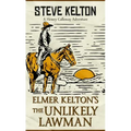 Elmer Kelton's the Unlikely Lawman