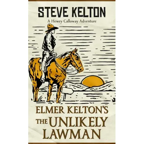 Elmer Kelton's the Unlikely Lawman