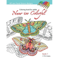 Never too Colorful: A coloring book for adolescents and adults of all ages and skills