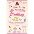 How to Plan Your DIY Wedding