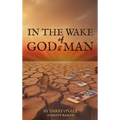 In The Wake of God and Man