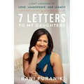 7 Letters to My Daughters: Light Lessons of Love, Leadership, and Legacy